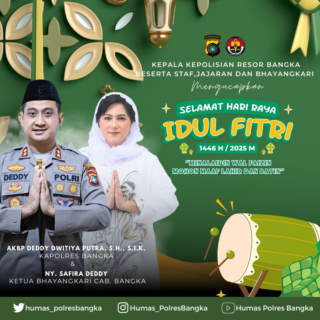 Kapolres Bangka Induk Beserta Jajaran Polres Bangka Induk Mengucapkan Selamat Hari Raya Idul Fitri 1446 H / 2025 M